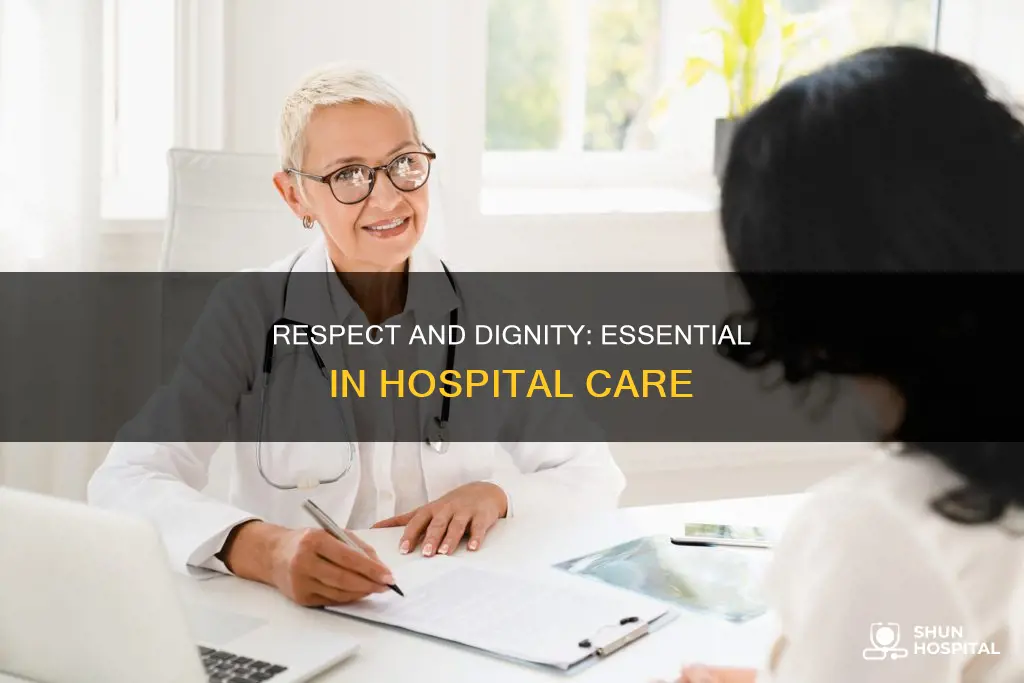 how to show dignity in a hospital