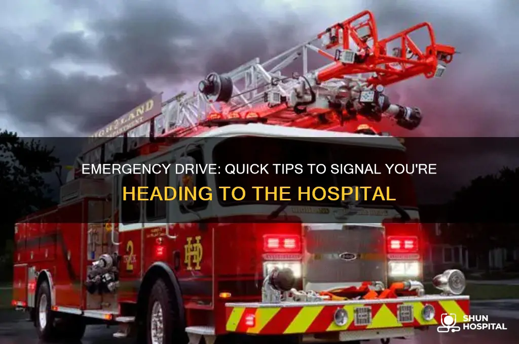 how to signal that you are driving to the hospital
