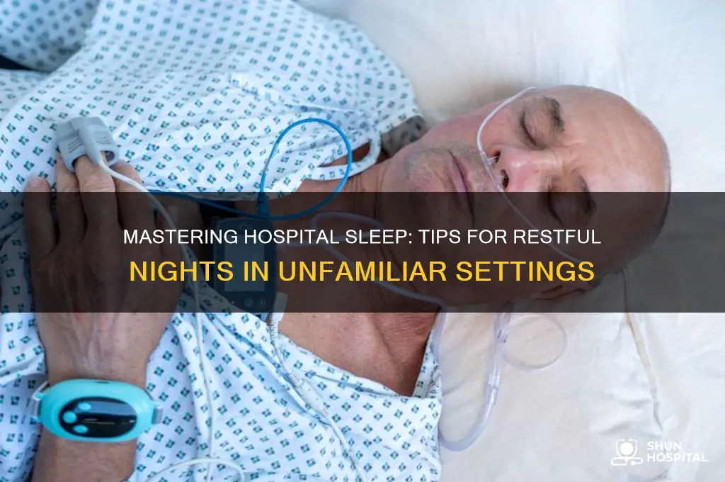how to sleep in hospital