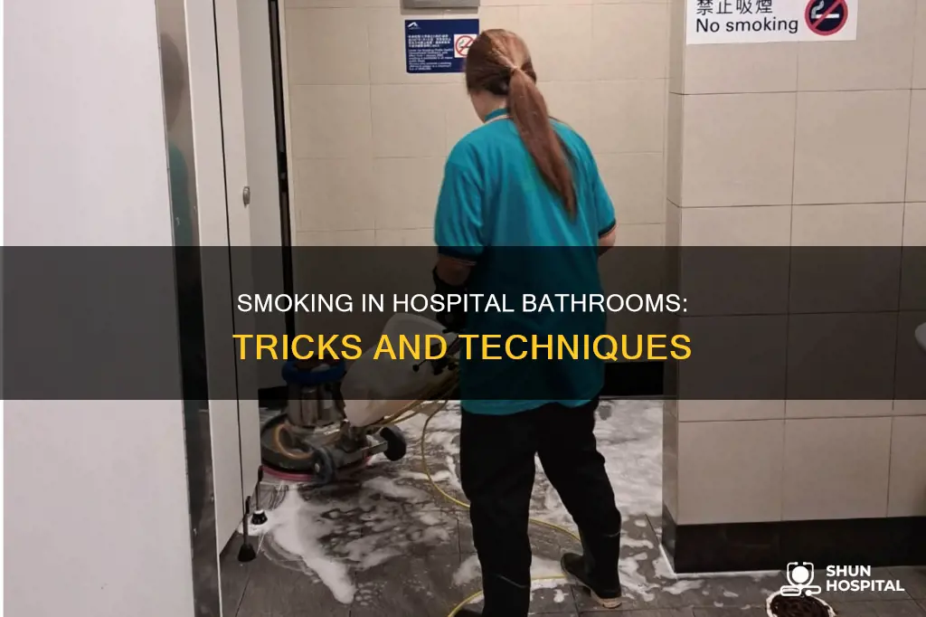 how to smoke in a hospital bathroom