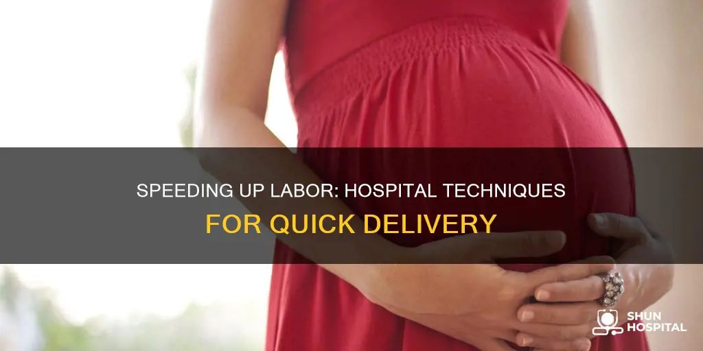 how to speed up labor in hospital