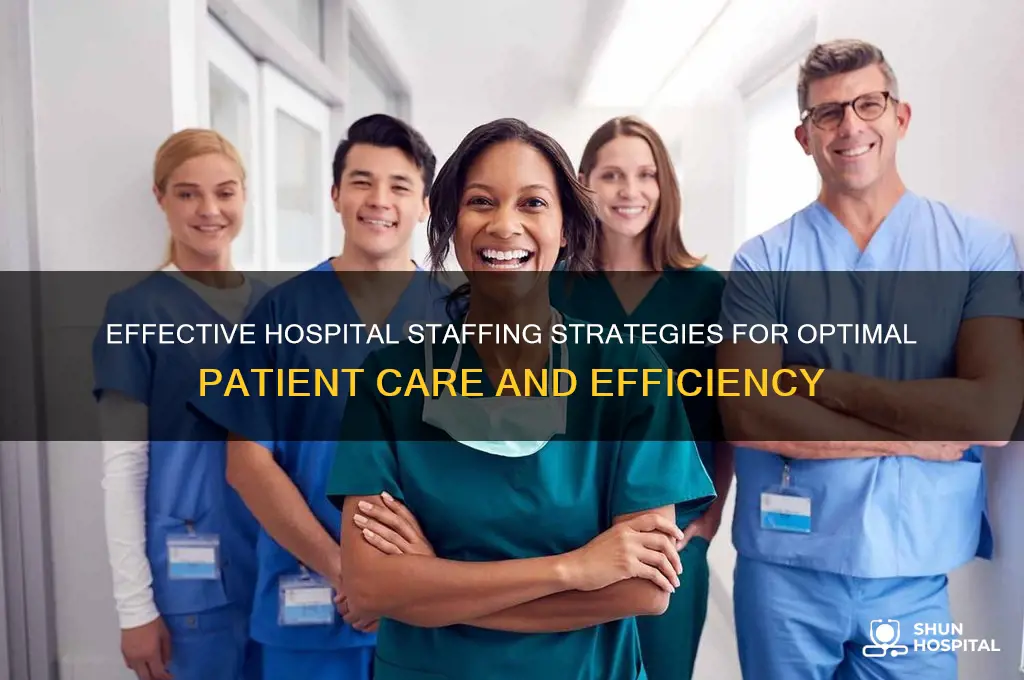 how to staff a hospital