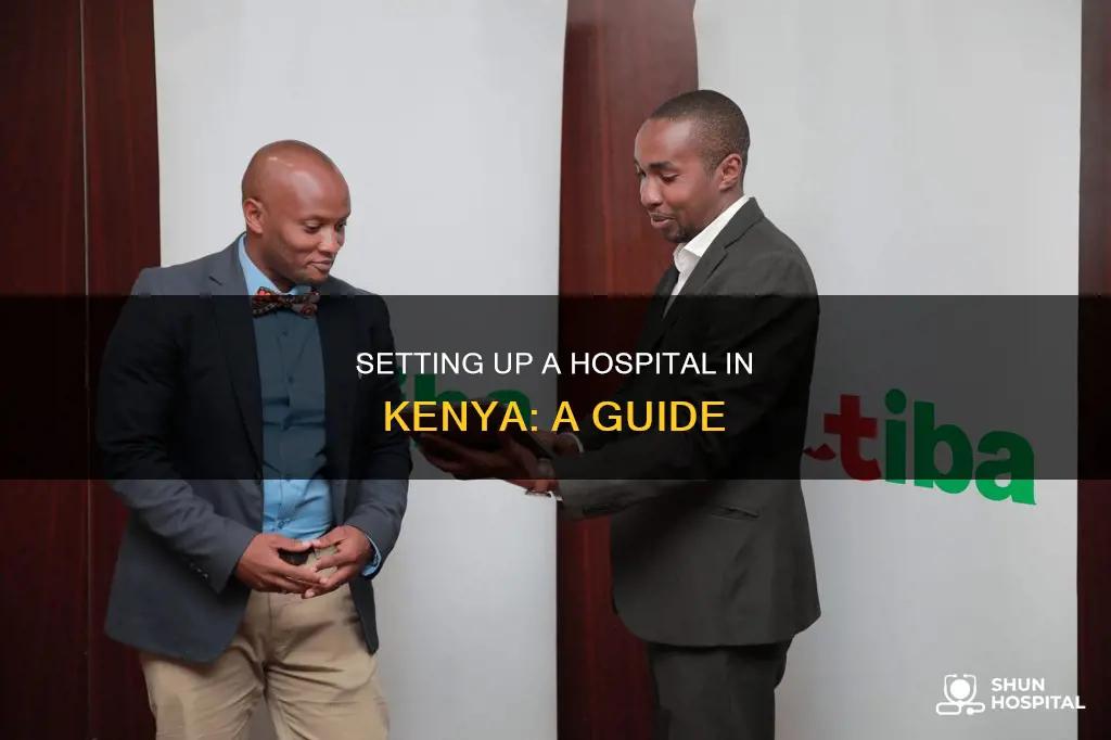 how to start a hospital in kenya