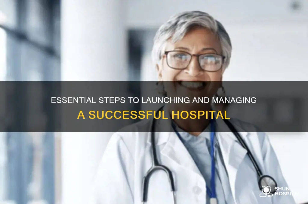 how to start a hospital