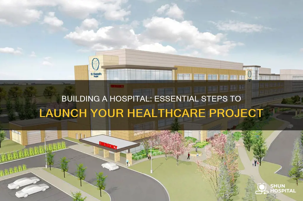 how to start a project of building a hospital