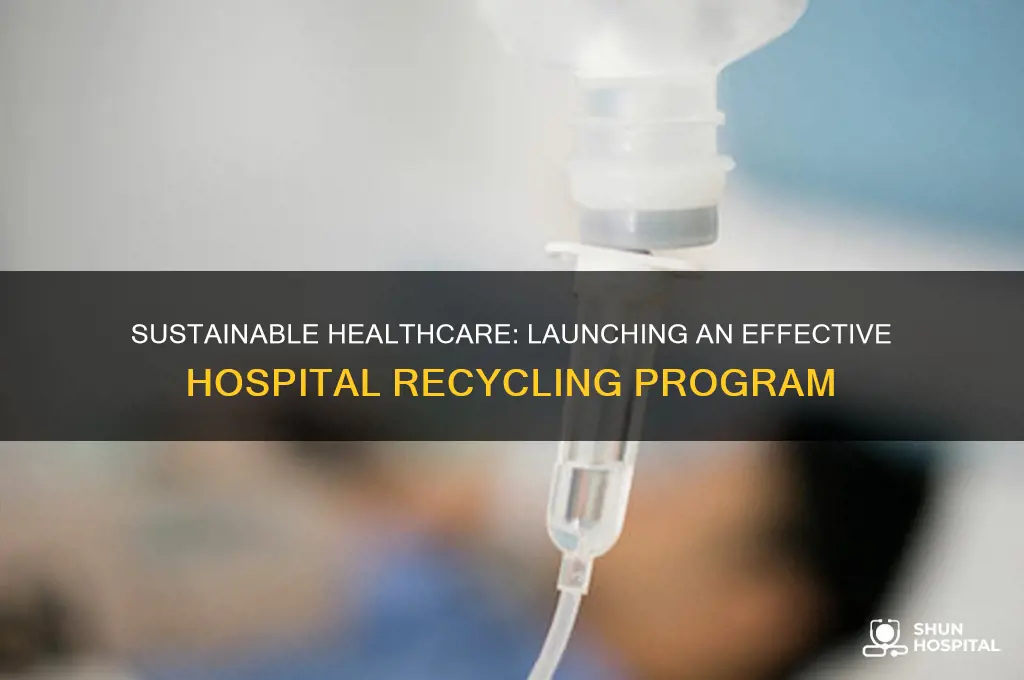 how to start a recycling program at a hospital