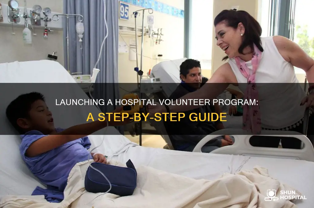 how to start a volunteer program at a hospital