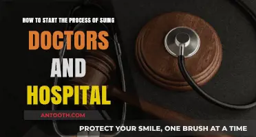 Suing Doctors and Hospitals: A Step-by-Step Guide to Begin Your Case