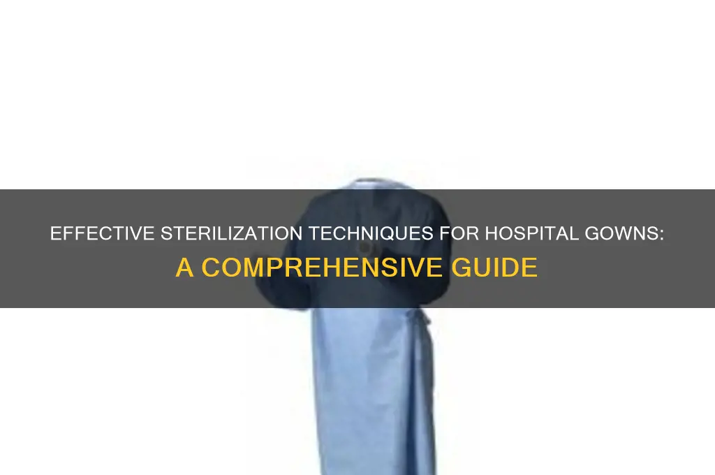 how to sterilize hospital gowns