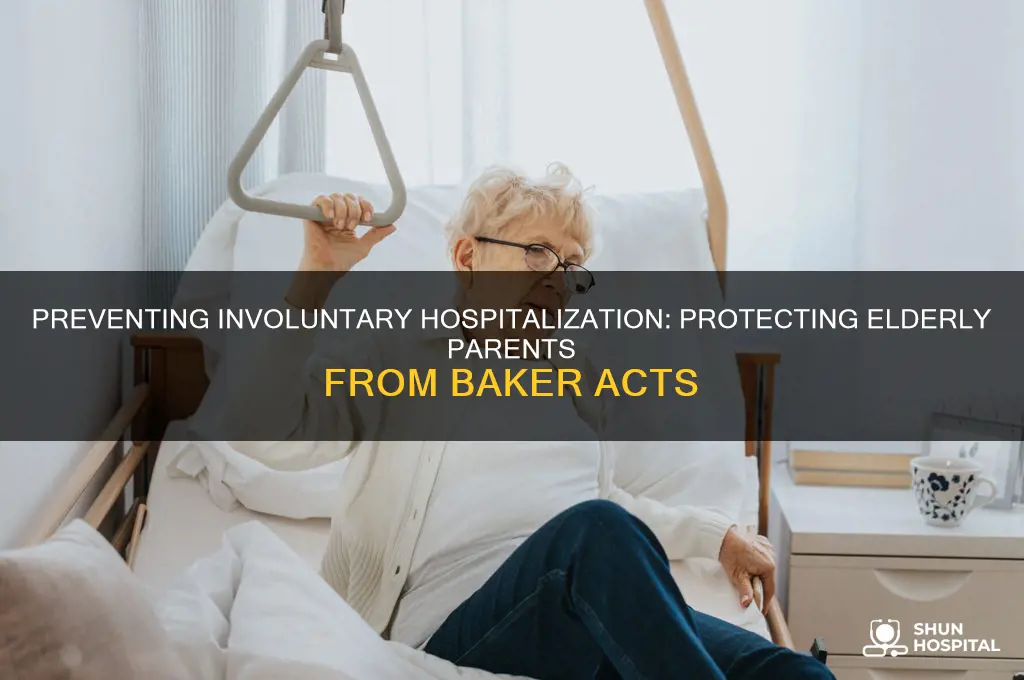 how to stop hospital baker acting my elderly parent