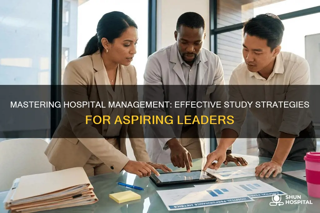 how to study hospital management