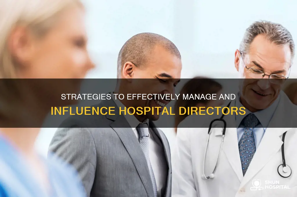 how to subdue hospital director