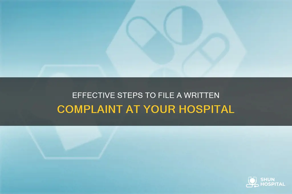 how to submit a written complaint to a hospital