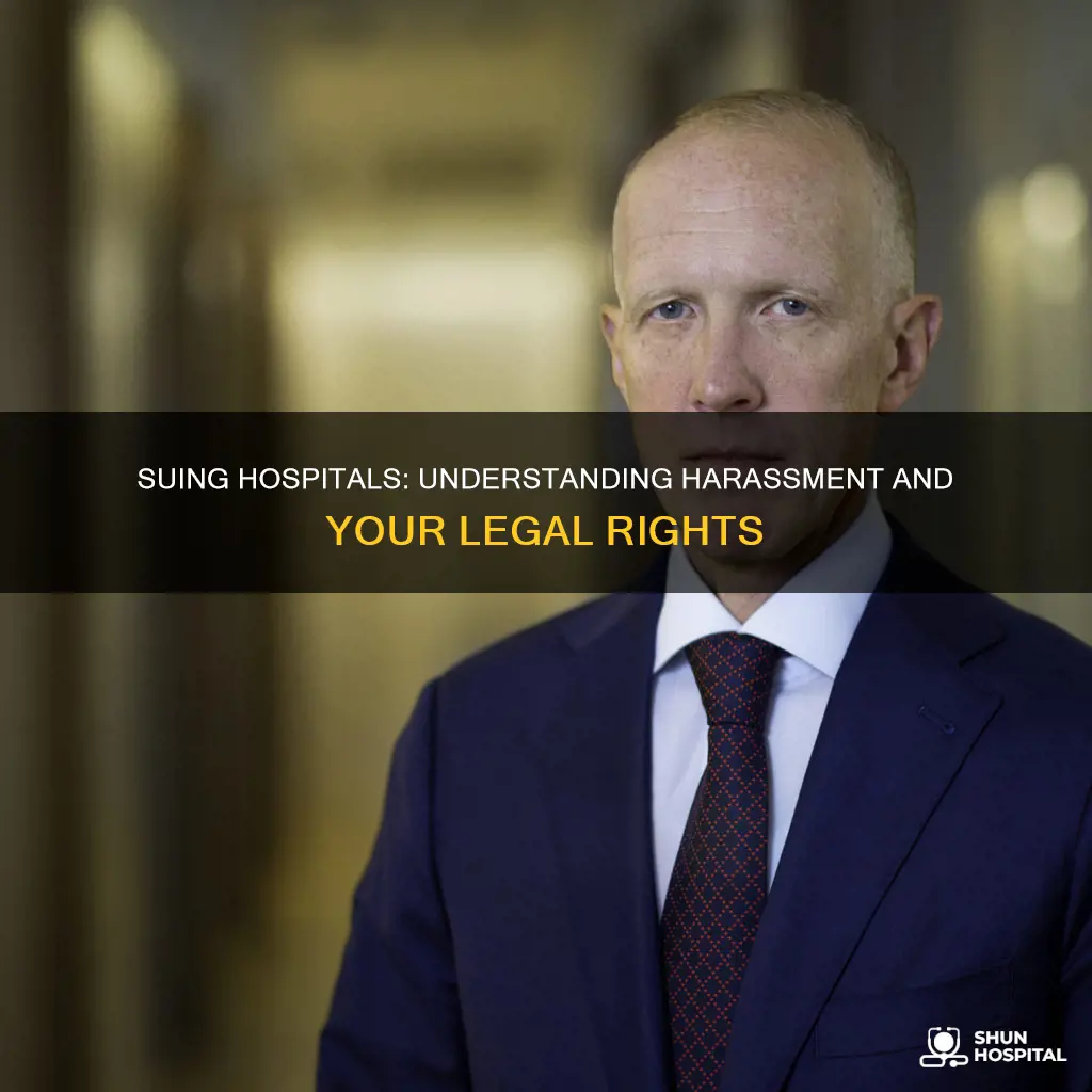 how to sue a hospital for harassment