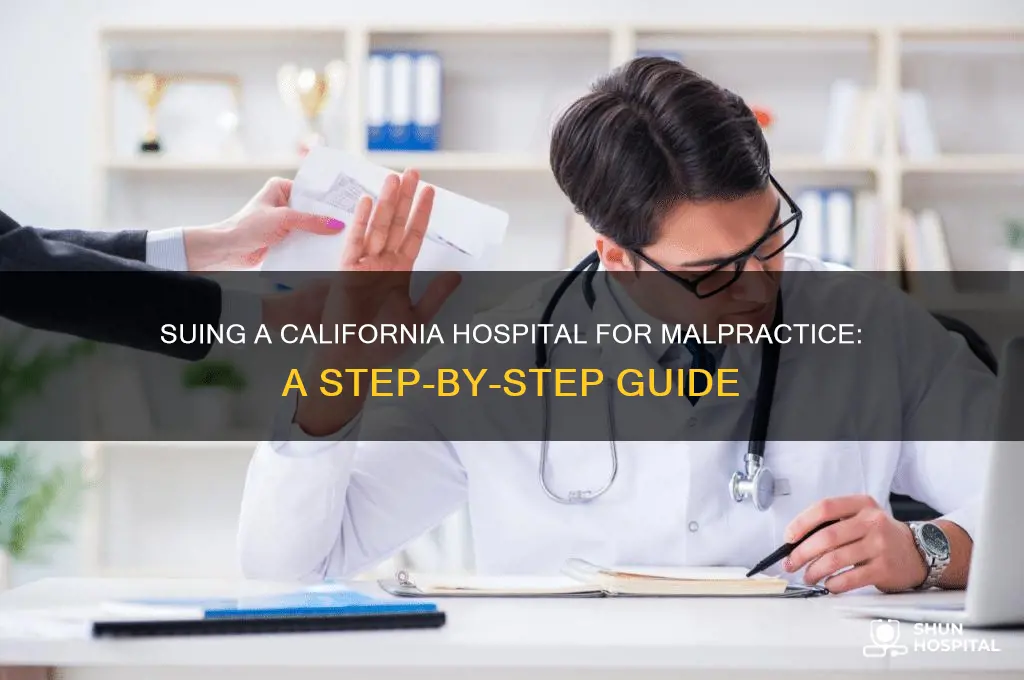 how to sue a hospital for malpractice in california