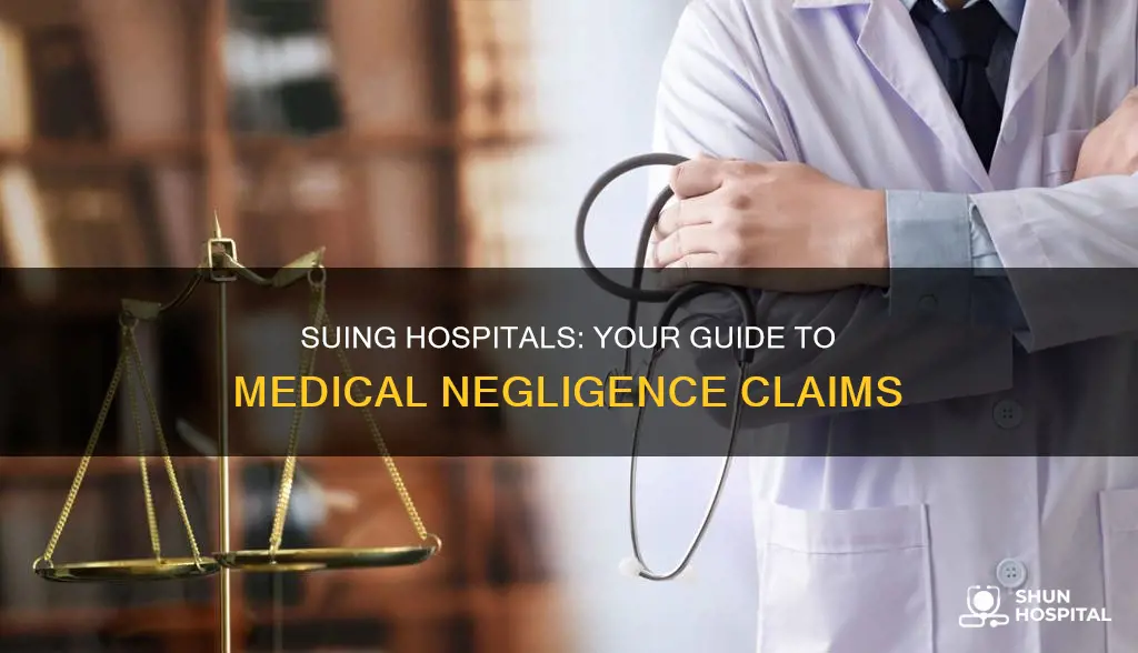 how to sue a hospital for neglect