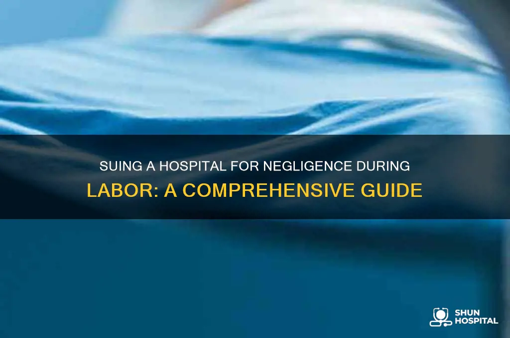 how to sue a hospital for negligence during labor