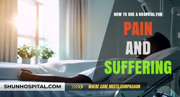 Suing a Hospital for Pain and Suffering: A Comprehensive Guide