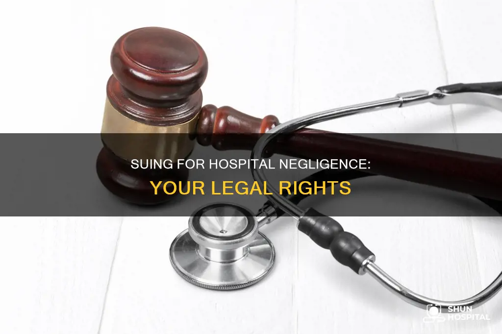 how to sue the hospital for negligence