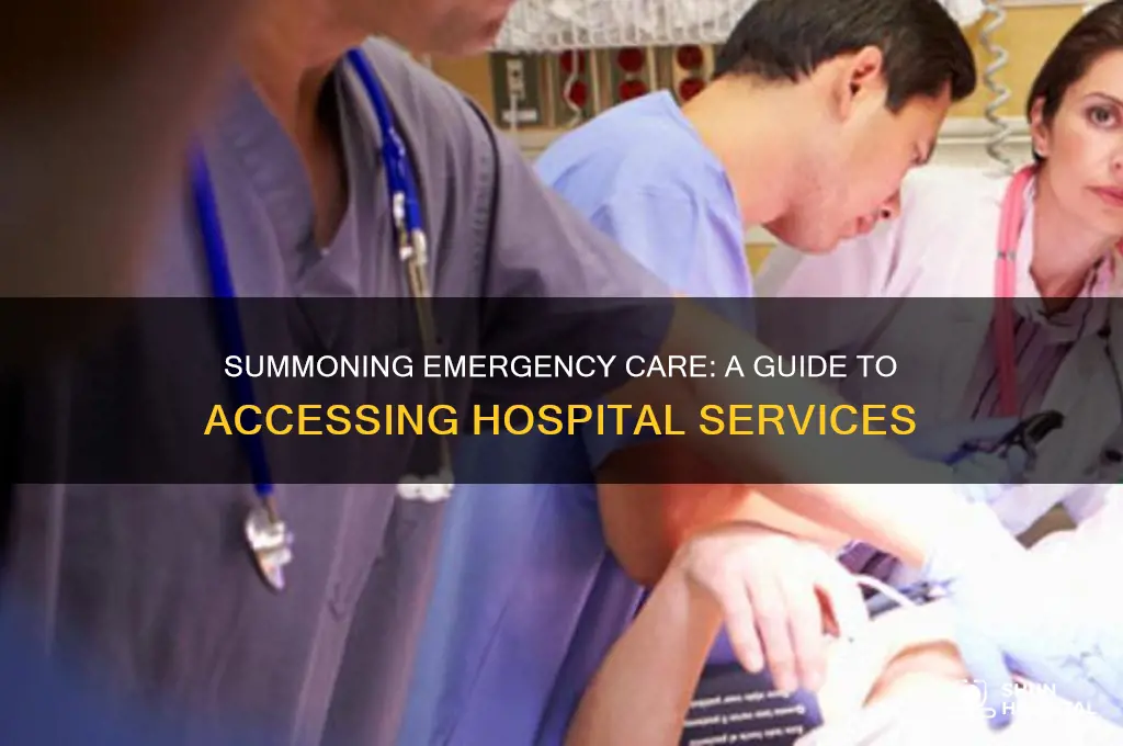 how to summon a hospital