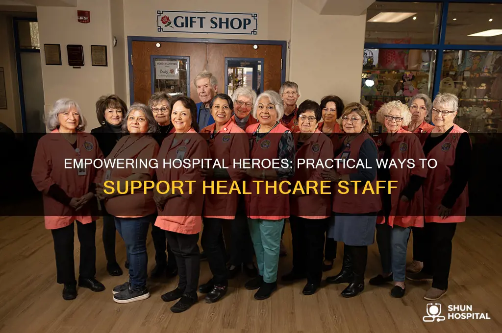 how to support hospital staff