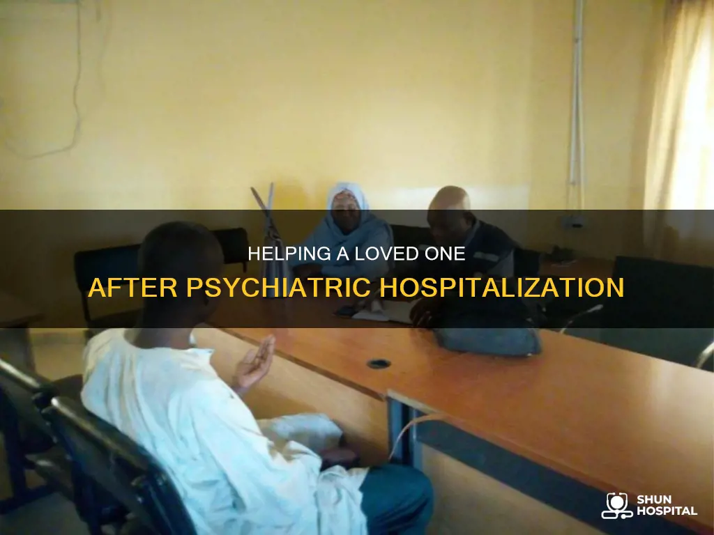 how to support someone after psychiatric hospital