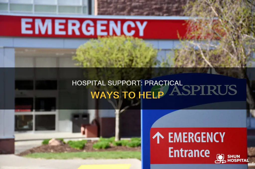 how to support someone in the hospital