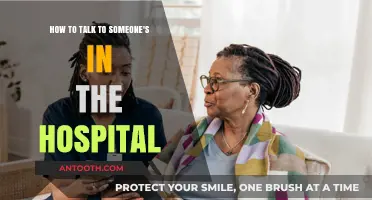 Compassionate Conversations: How to Talk to Someone in the Hospital