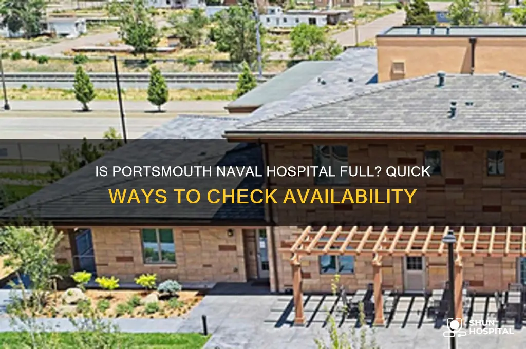 how to tell if portsmouth naval hospital is full