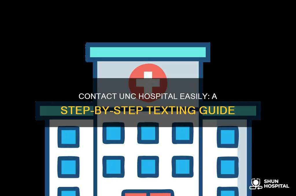 how to text unc hospital