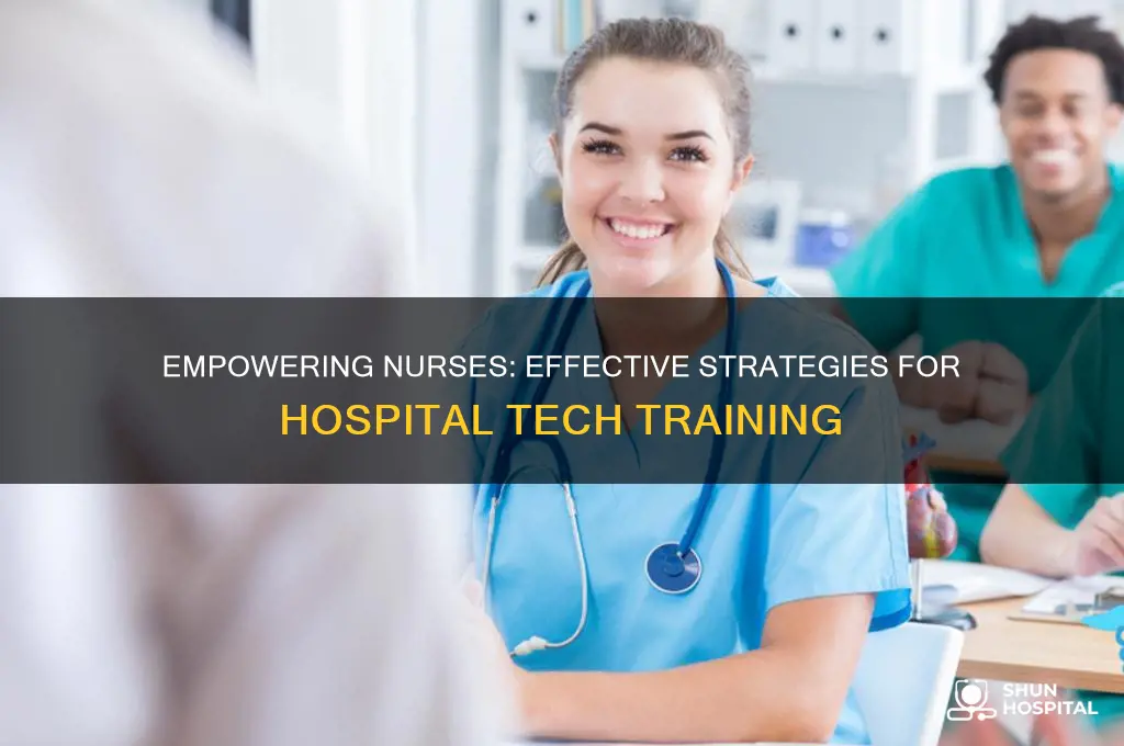 how to train nurses in hospital about new tech