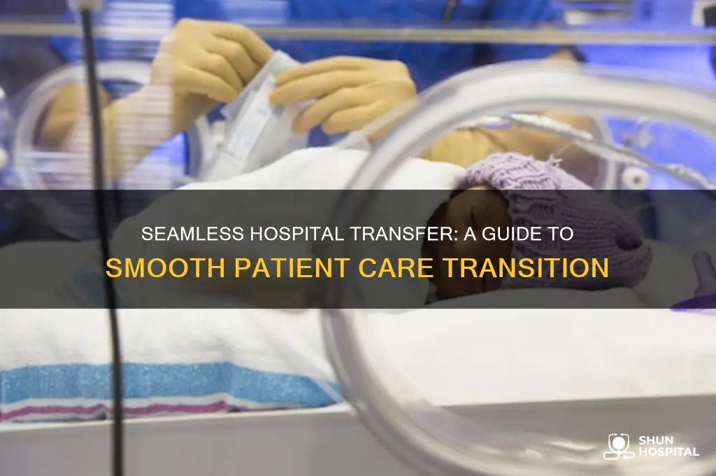 how to transfer care from one hospital to another