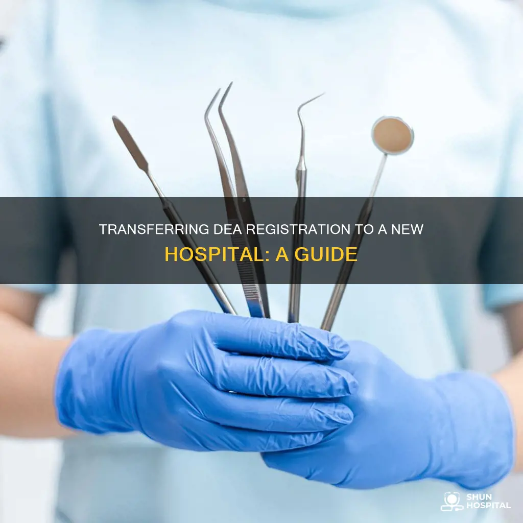 how to transfer dea to new hospital