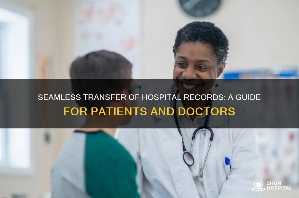 how to transfer hospital records from one doctor to another