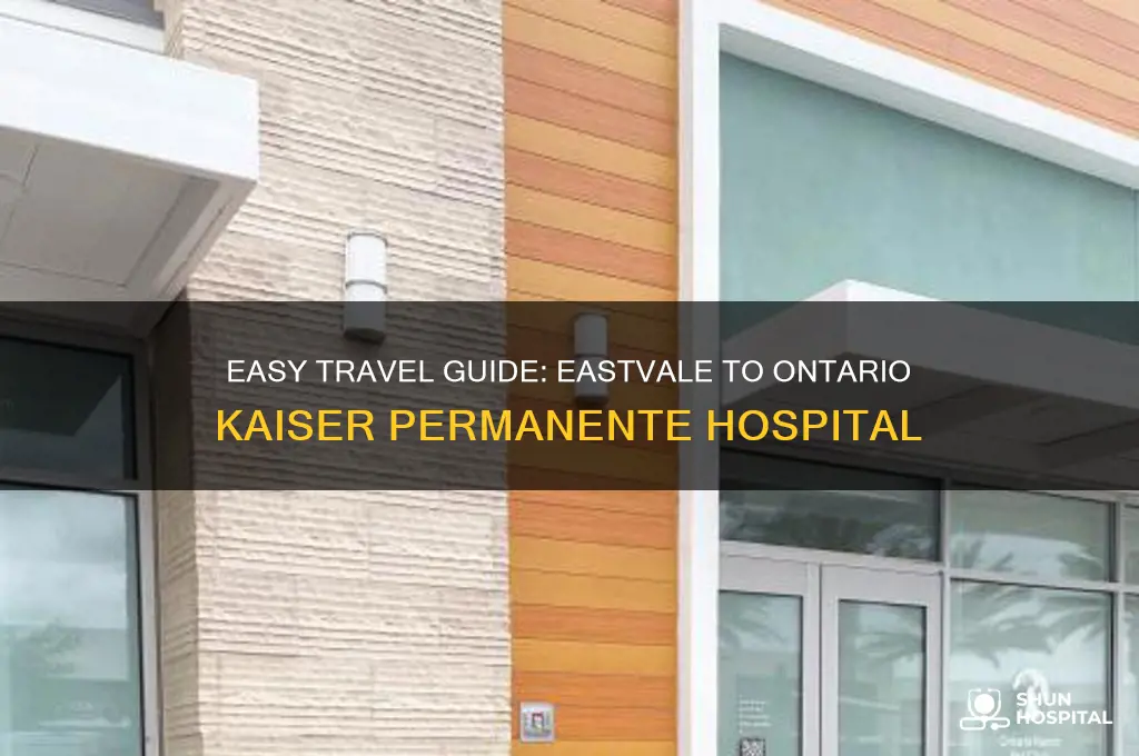 how to travel from eastvale to ontario kaiser permenante hospital