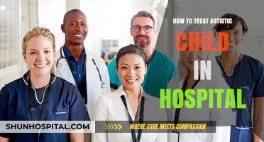 Caring for Autistic Children: Hospital Treatment Tips