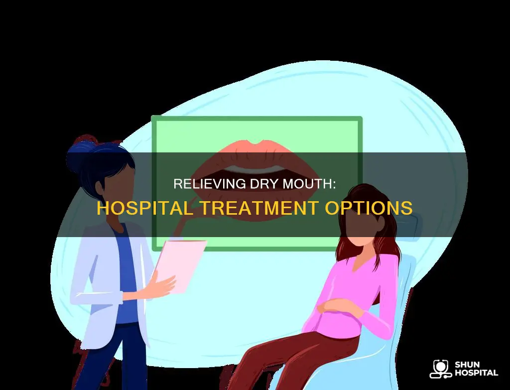 how to treat dry mouth in hospital