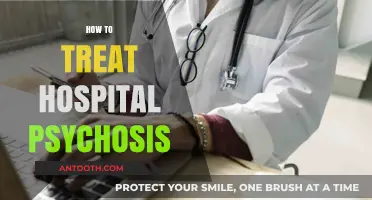 Understanding and Managing Hospital Psychosis: Effective Treatment Strategies
