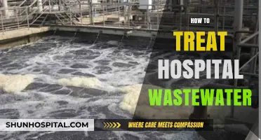 Effective Strategies for Treating Hospital Wastewater: A Comprehensive Guide