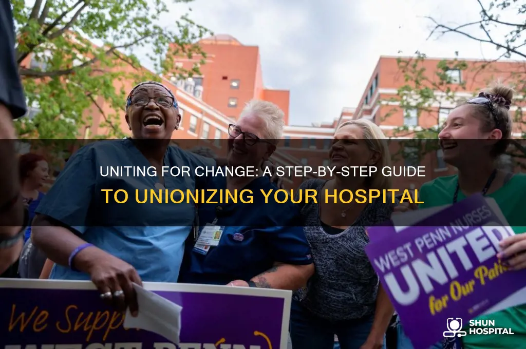 how to unionize a hospital