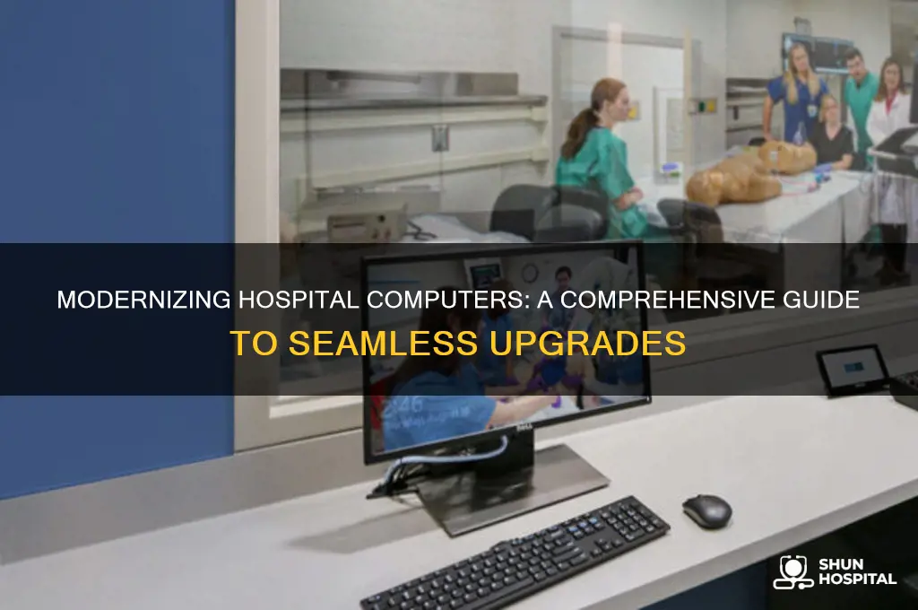 how to upgrade hospital computes