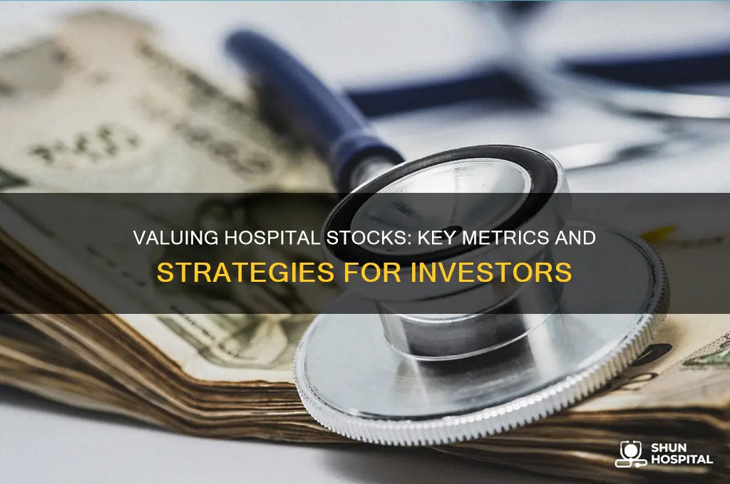 how to value hospital stocks