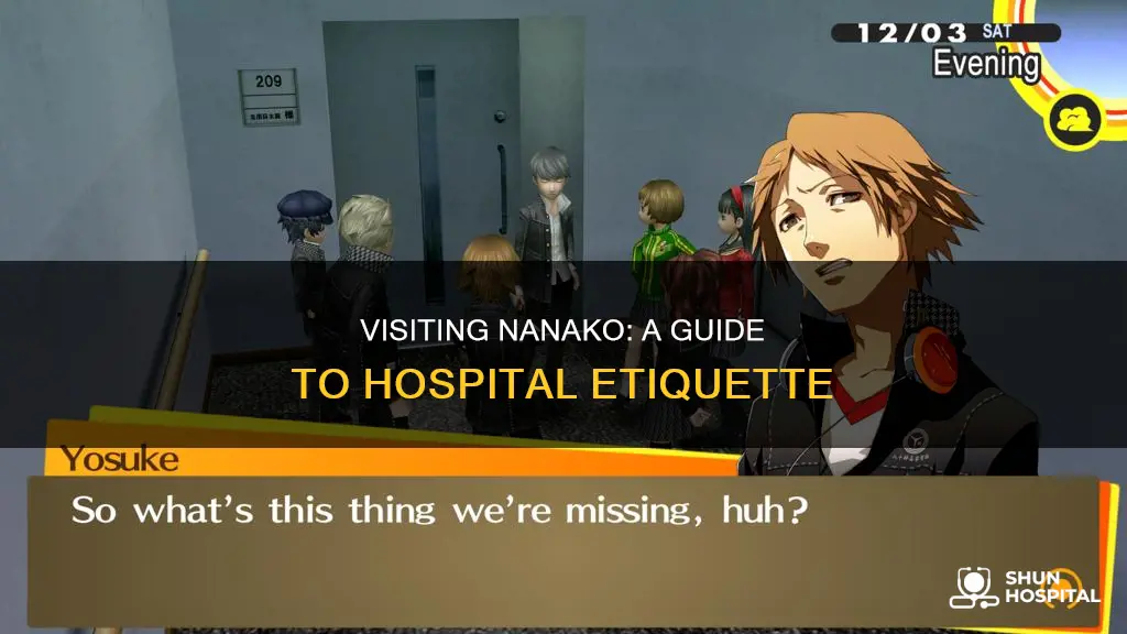 how to visit nanako at the hospital