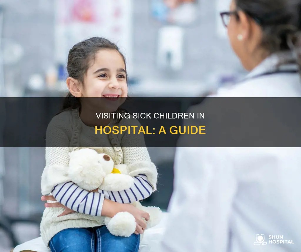 how to visit sick kids in hospitals