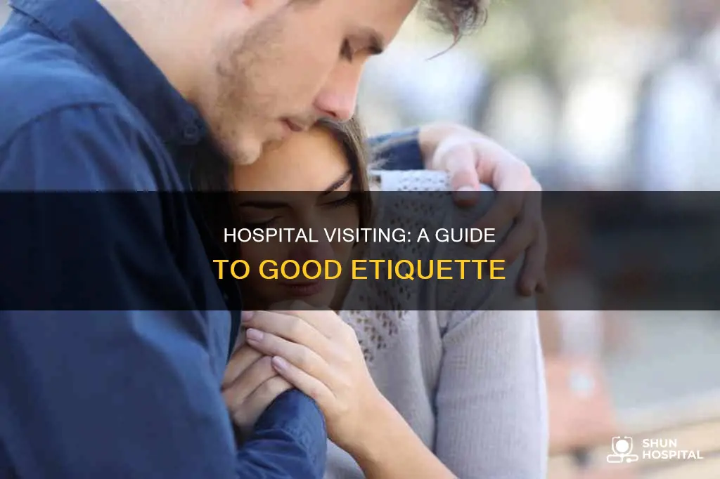 how to visit someone at the hospital