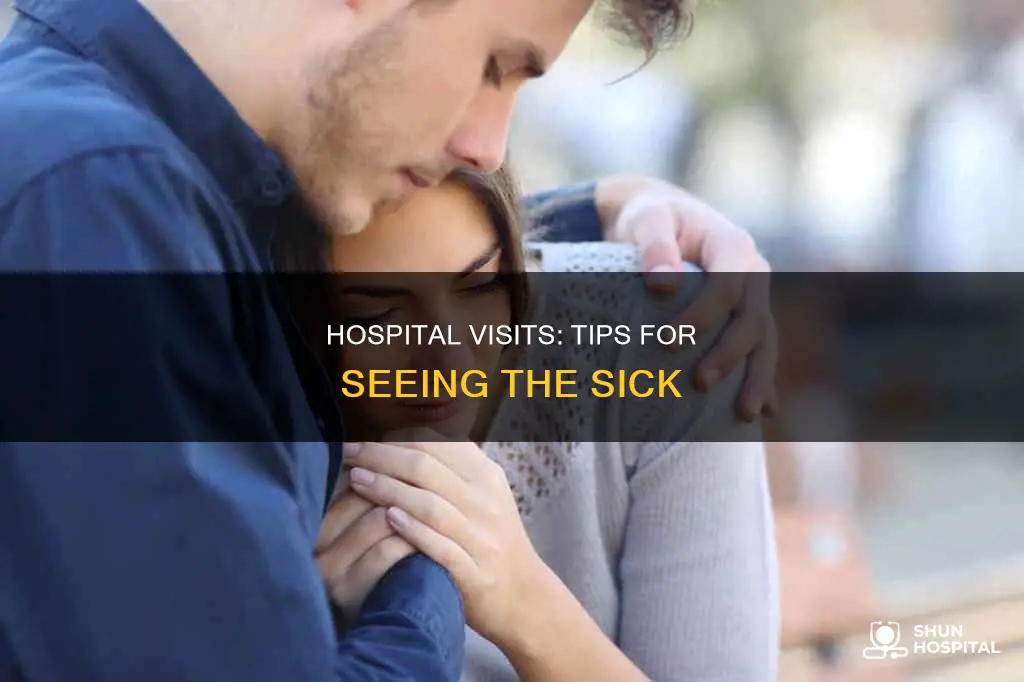 how to visit the sick in hospitals