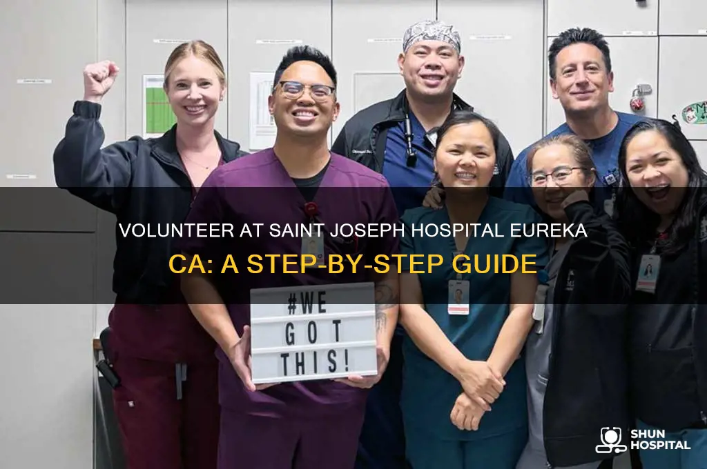 how to volunteer at saint joseph hospital eureka ca