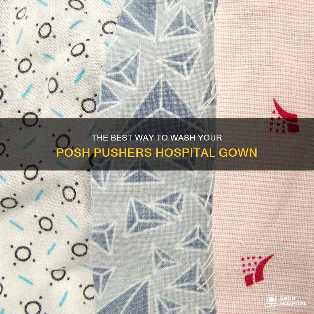 how to wash posh pushers hospital gown