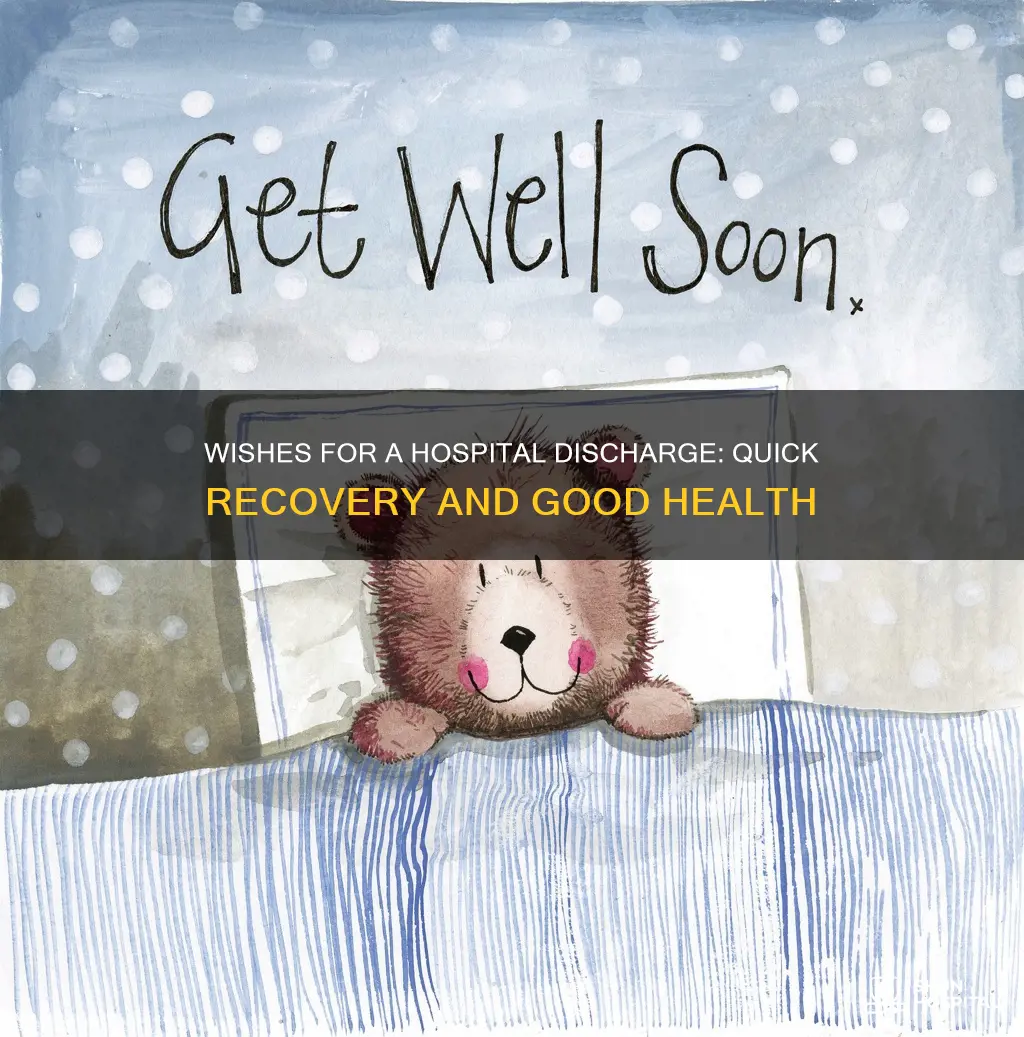how to wish someone discharged from hospital