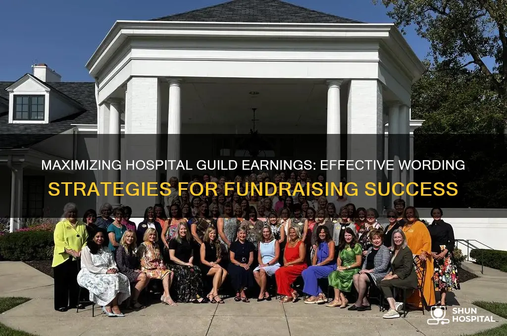 how to word money made in a hospital guild
